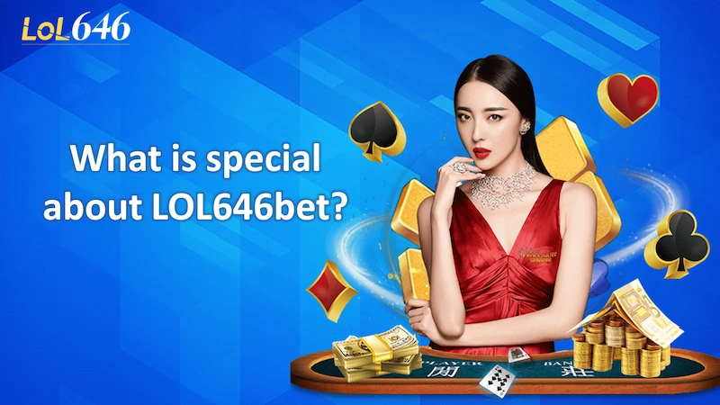 What is special about LOL646bet?